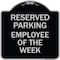 Signmission Employee of the Week Heavy-Gauge Aluminum Architectural Sign, 18" x 18", BS-1818-24102 A-DES-BS-1818-24102 - alternate 1